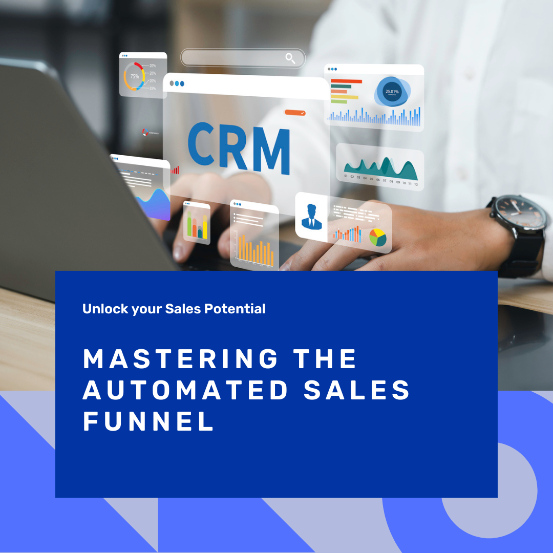 You are currently viewing Unlock Your Sales Potential: Mastering The Automated Sales Funnel
